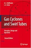 Gas Cyclones and Swirl Tubes: Principles, Design, and Operation