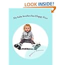 My baby brother has Happy Feet: Clubfoot story helping older siblings to understand