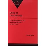 child of two worlds an autobiography of a filipino american or vice versa