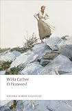 O Pioneers! (Oxford Worlds Classics)