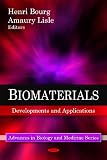 Biomaterials Developments and Applications (Advances in Biology and Medicine)
