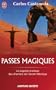 Passes magiques : Les pratiques traditionnelles des chamans de l'ancien Mexique