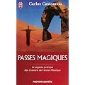 Passes magiques : Les pratiques traditionnelles des chamans de l'ancien Mexique