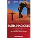 Passes magiques : Les pratiques traditionnelles des chamans de l'ancien Mexique