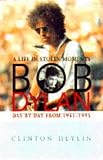 Bob Dylan A Life in Stolen Moments
