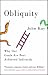 Obliquity: Why our goals are best achieved indirectly