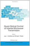 Quasi-optical control of intense microwave transmission