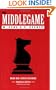 The Middlegame - Book I : Static Features (Algebraic Edition) (Bk. 1)