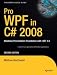 Pro Wpf in C# 2008: Windows Presentation Foundation With .net 3.5 (Books for Professionals by Professionals)