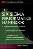 The Six Sigma Performance Handbook (Six Sigma Operational Methods)