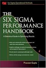 The Six Sigma Performance Handbook (Six Sigma Operational Methods)