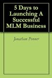 5 Days to Launching A Successful MLM Business 41CUADY9aTL. SL160 5 Days to Launching A Successful MLM Business