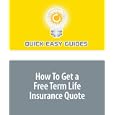 How To Get a Free Term Life Insurance Quote'