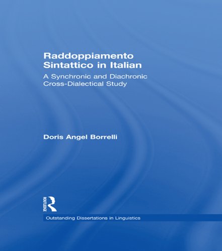 Raddoppiamento Sintattico in Italian: A Synchronic and Diachronic Cross-Dialectical Study (Outstanding Dissertations in Linguistics)