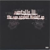 Mentally Ill:The Man Against Himself EP [Explicit]