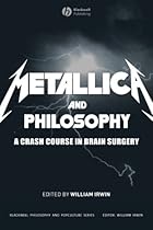 Metallica and Philosophy: A Crash Course in Brain Surgery