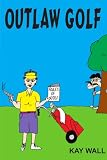 Outlaw Golf
