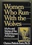 Women Who Run with the Wolves: Myths and stories of the wild woman archetype
