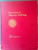 Innovations in diagnostic radiology