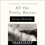 All the Pretty Horses | [Cormac McCarthy]
