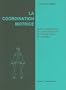La coordination motrice : Aspect m�canique de l'organisation psycho-motrice de l'homme