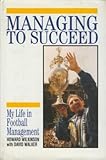 Managing to succeed : my life in football management
