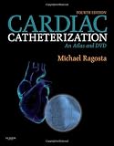 Cardiac Catheterization: An Atlas and DVD