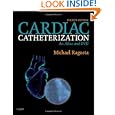 Cardiac Catheterization: An Atlas and DVD by Michael Ragosta MD FACC