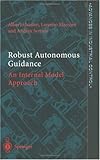 Robust Autonomous Guidance: An Internal Model Approach (Advances in Industrial Control)