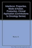 Interferon : properties, mode of action, production, clinical application : proceedings of the 3rd International Expert Meeting of the Deutsche Stiftung für Krebsforschung, Bonn, March 13-16, 1981
