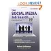 Your Social Media Job Search: Use LinkedIn, Twitter, and other tools to Get the Job You Want!
