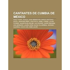 Cantantes de Cumbia de Mexico: Rigo Tovar, Thal A, Joan Sebasti N, Marco Antonio Sol S, Jennifer Pe A, Lidia Vila, Ninel Conde, Laura Flores