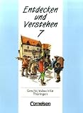 Entdecken und Verstehen - Th&uuml;ringen: Entdecken und Verstehen, Geschichtsbuch f&uuml;r Th&uuml;ringen, Kl.7, Von der Herausbildung des deutschen Reiches bis zum Zeitalter des Absolutismus - 