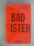 The bad sister : a novel