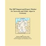 The 2007 Import and Export Market for Seaweeds and Other Algae in Germany book cover