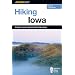 Hiking Iowa: A Guide to Iowa's Greatest Hiking Adventures (State Hiking Series)