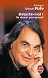 D�tache-moi ! : Se s�parer pour grandir