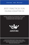 Best Practices for Filing Chapter 13: Leading Lawyers on Counseling the Client, Interpreting New Legislation, and Communicating with Creditors (Inside the Minds)
