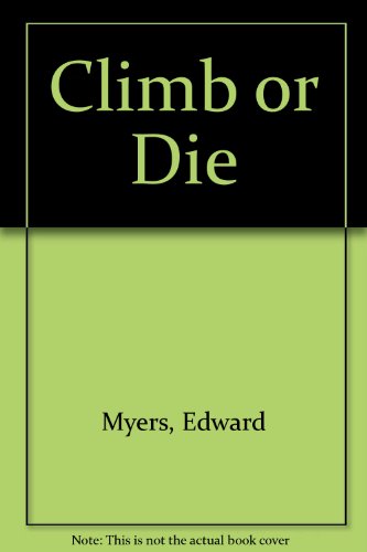 Climb or Die, A Test Of Survival