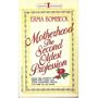Motherhood: The Second Oldest Profession