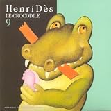 Revue Henri Dès  / Henri Dès Vol. 9 - Le Crocodile