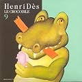 Henri D�s Vol. 9 - Le Crocodile