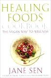 Search : Healing Foods Cookbook, New Edition: The Vegan Way to Wellness