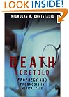 Death Foretold: Prophecy and Prognosis in Medical Care