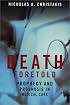 Death Foretold: Prophecy and Prognosis in Medical Care