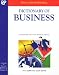 Elektronik : Dictionary of Business 1.0, 1 CD-ROM Fast, powerful, easy-to-use dictionary software. For Windows 3.1/95/98. Over 12.000 terms clearly defined