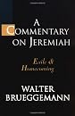 A Commentary on Jeremiah: Exile and Homecoming