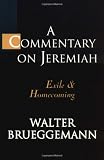 A Commentary on Jeremiah: Exile and Homecoming