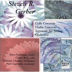 Steven R. Gerber: Cello Concerto; Violin Concerto; Serenade for String Orchestra