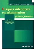 Risques infectieux en réanimation gestion et prevention